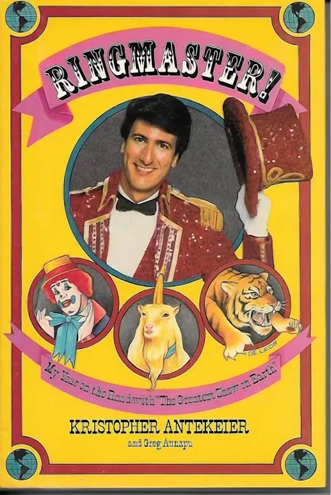 Cover of Ringmaster! My Year on the Road with The Greatest Show on Earth, by Kristopher Antekeier and Greg Aunapu
